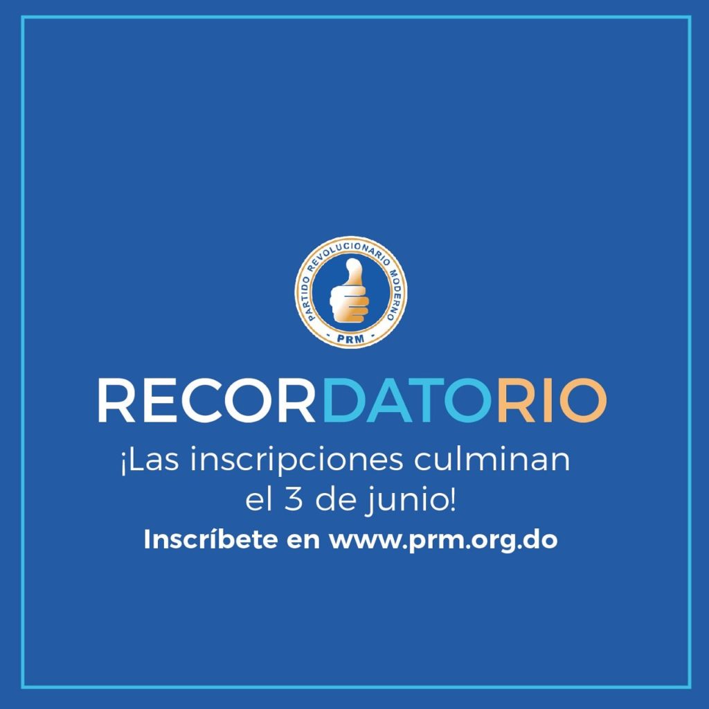 ¡ R E C O R D A T O R I O !  Las inscripciones en el PRM culminan el lunes 3 de junio. Inscríbete en https://www.prm.org.do