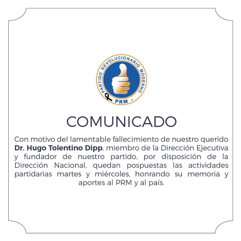 @PRM_Oficial pospone actividades políticas y dispone dos días de duelo por el fallecimiento del Dr. Hugo Tolentino Dipp.