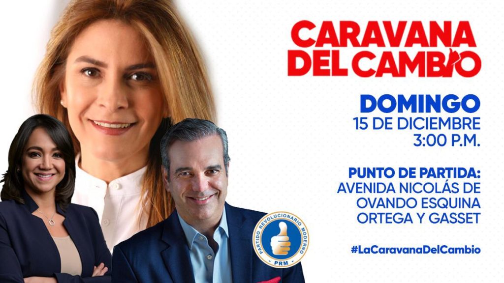 #CaravanaDelCambioDN @PRM_Oficial Luis Abinader y Faride Raful con Carolina Mejía