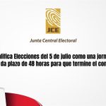 Presidente JCE califica Elecciones del 5 de julio como una jornada excepcional