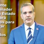 Presidente @LuisAbinader anuncia Estado contratará abogados para recuperar bienes sustraídos