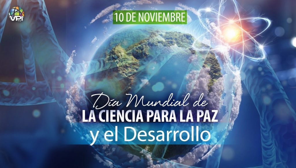 En el #DíaMundialDeLaCiencia, para la paz y el desarrollo.  Ciudadanos informados para sociedades sostenibles