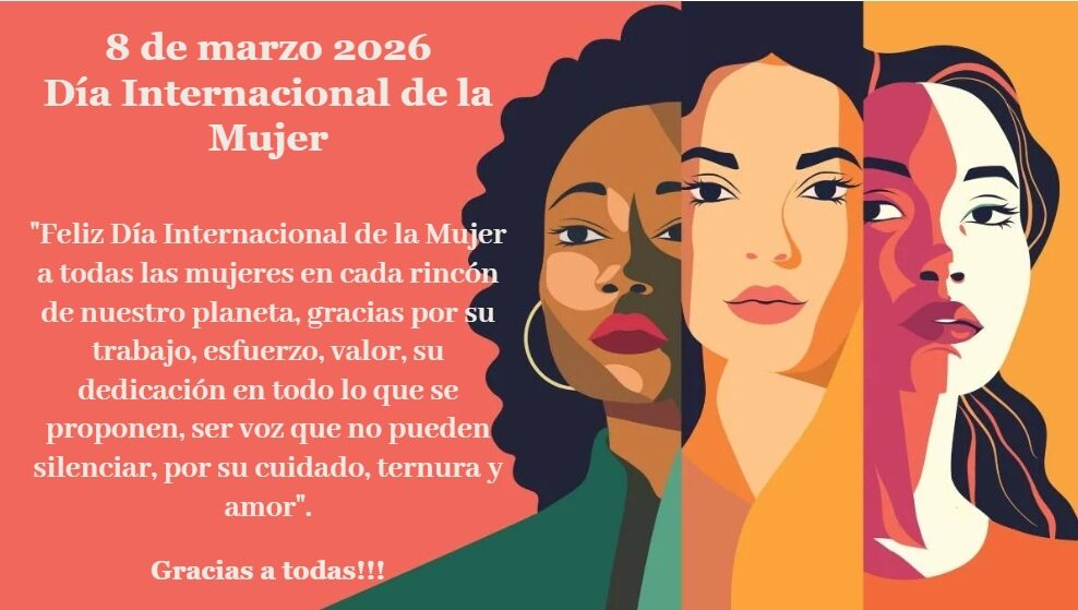 Feliz Día de la Mujer !! Conmemoramos el 8 de marzo reconociendo su fortaleza, importancia en la economía, política y la sociedad