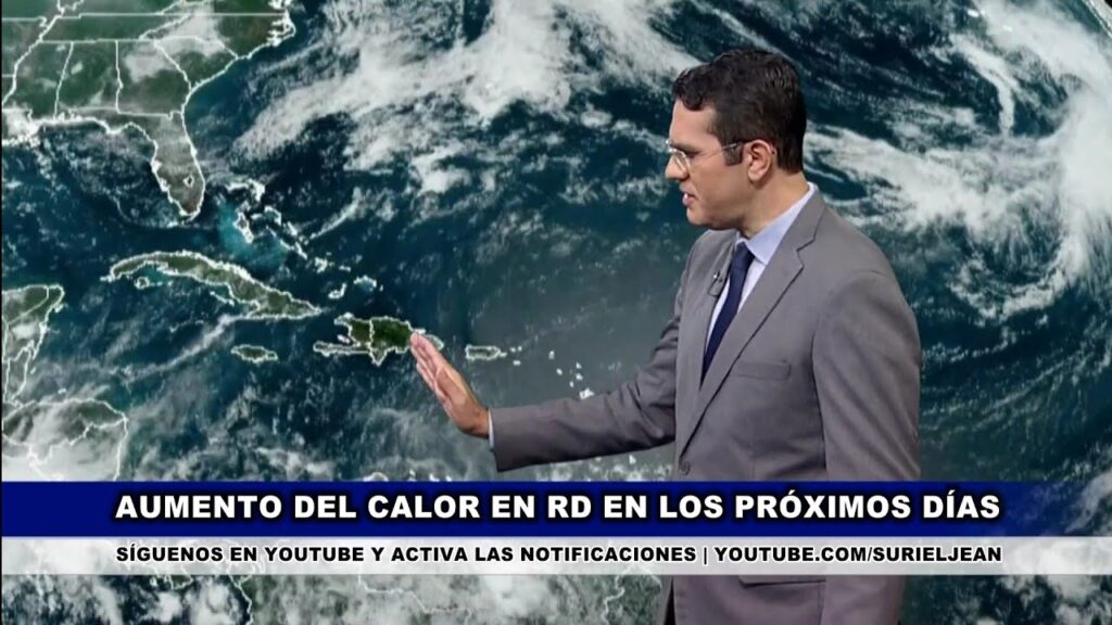 Informe meteorológico martes 6 Junio| Polvo del Sahara|Aumento calor en RD proximos días