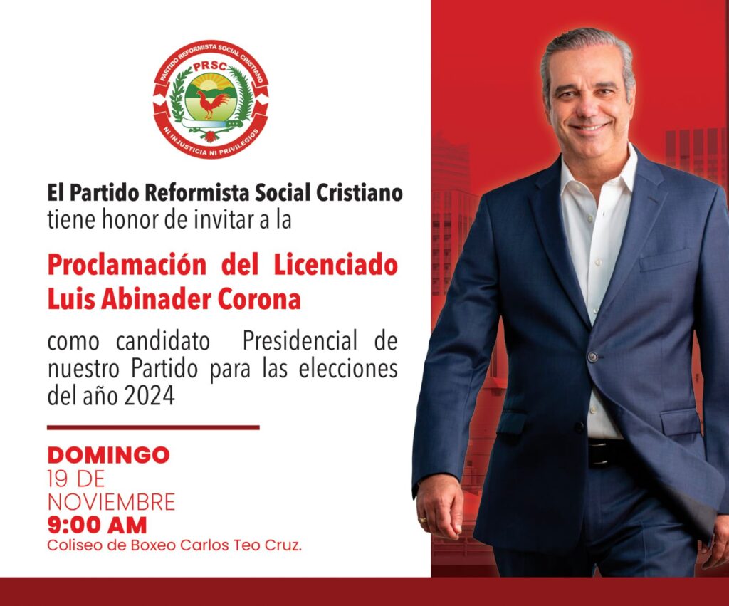 @RogelioGenao @PartidoPRSC invita a proclamación de @LuisAbinader como su candidato presidencial 2024