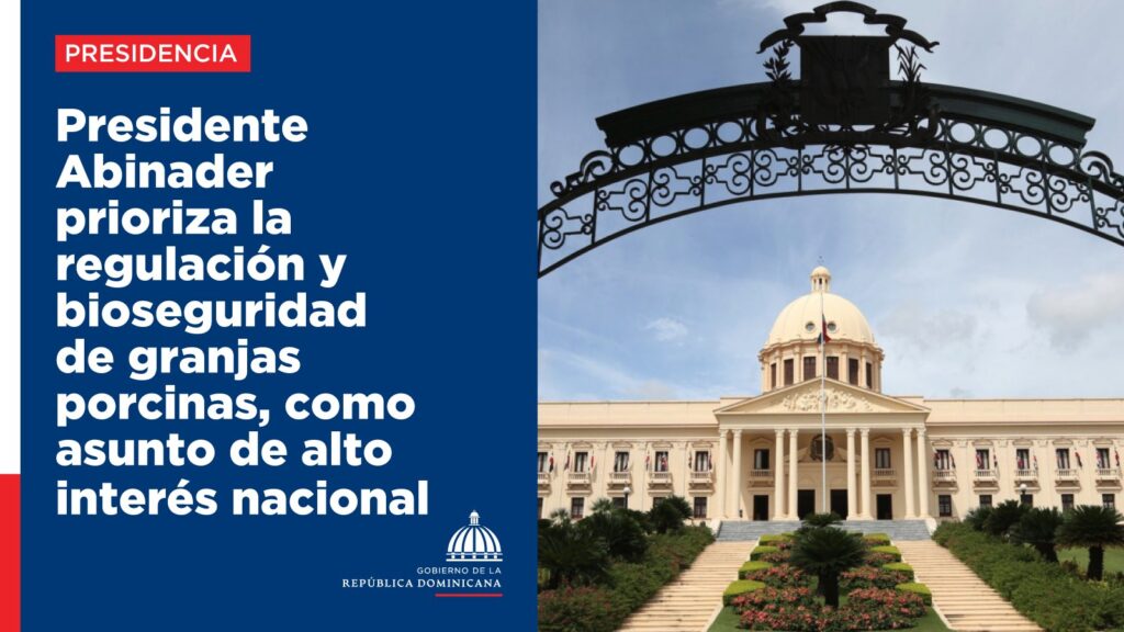 @LuisAbinader emite decreto 663-23 declarando interés nacional regulación y bioseguridad granjas porcinas RD