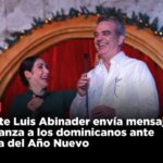 @LuisAbinader Envia emotivo mensaje de union, esperana y solidaridad para el pueblo dominicano