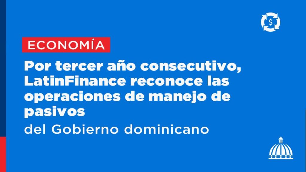 @ComunicacionDO por 3er año consecutivo LatinFinance reconoce operaciones de manejo de pasivos en RD