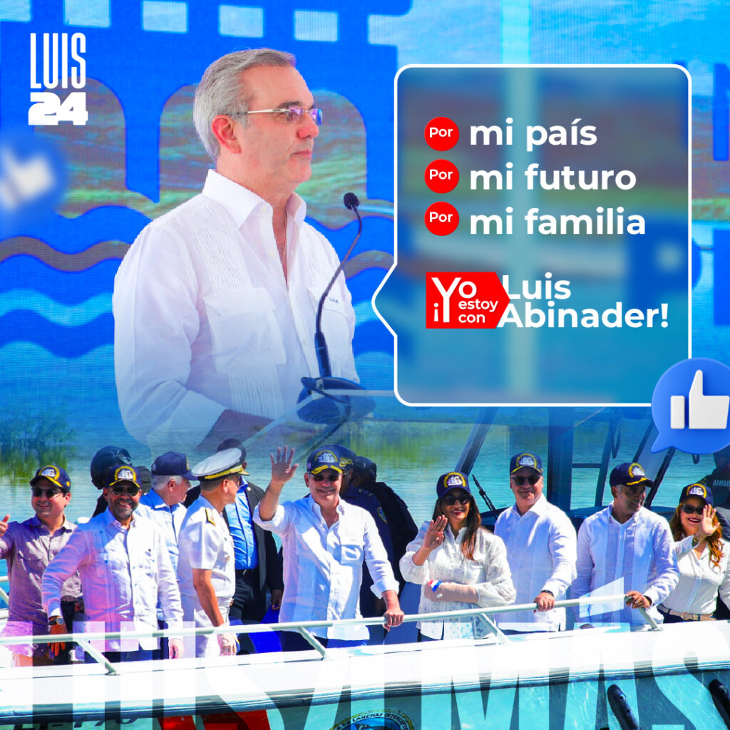 “Trazando el Rumbo con @LuisAbinader: Sosteniendo el Cambio Nacional por Cuatro Años Más”