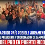 País Posible juramenta al coordinador de campaña del PRD en Puerto Rico y equipo de trabajo