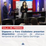 @DIGEPRESRD y Foro Ciudadano presentan diagnóstico situación de albergue temporal en el Gran Santo Domingo