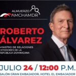 Canciller Roberto Álvarez será orador invitado en almuerzo de este mes de la AMCHAMDR