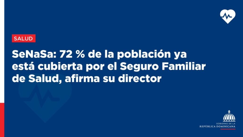 @ComunicacionDO @ARSSenasaRD 72% de la población ya tiene seguro familiar de salud