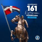 Hoy se conmemora el 161 aniversario de la Restauración Dominicana, Celebramos con orgullo y esperanza el espíritu de valentía y libertad que forjó nuestra nación