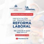 EN VIVO | Presidente @LuisAbinader en LA Semanal – 26 de Agosto del 2024 | @MTrabajoRD presentará el proyecto de Reforma Laboral