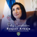 @PoliciaRD felicita a la primera dama @RaquelArbajo en el dia de su cumpleaños