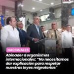 Presidente @LuisAbinader a la ONU: No necesitamos dar explicación para hacer respetar nuestra Leyes de Migración