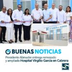 @DrMarioLama @SNSRDO @LuisABinader entrega remozado y ampliado Hospital Virgilio García en Cabrera