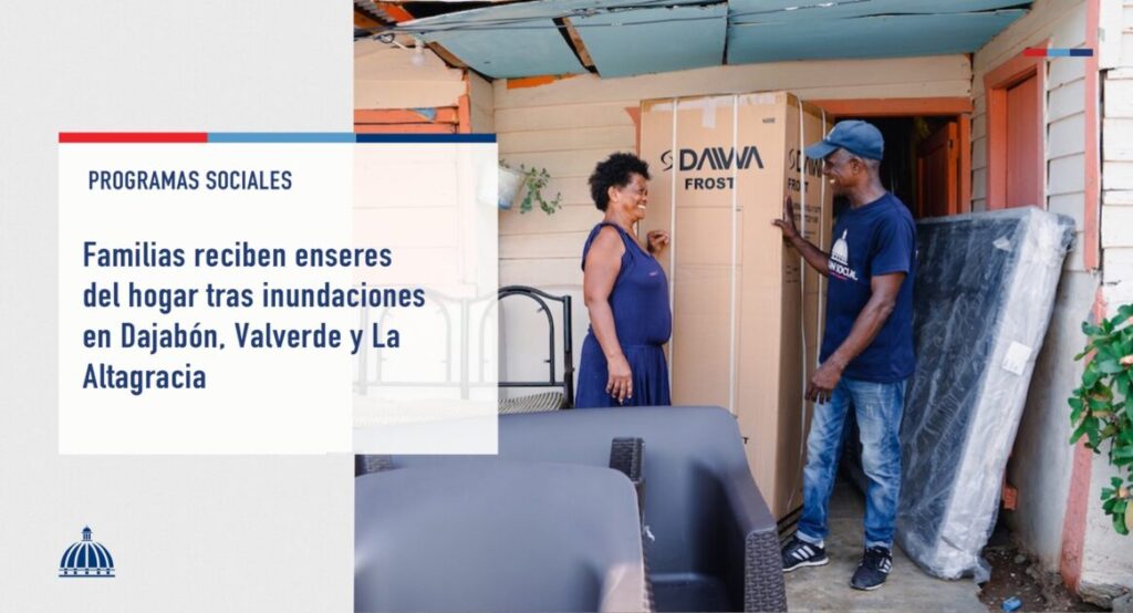 @ComunicaciónDO Familias reciben enseres del hogar tras inundaciones en Dajabón, Valverde y La Altagracia