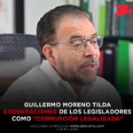 @MorenoGuillermo tilda las exoneraciones de los legisladores como una “corrupción legalizada”