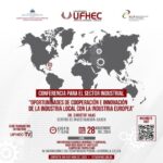 |VIDEO| @LaUFHEC realiza Conferencia “Oportunidades de Cooperación e Innovación de la Industria Local con la Industria Europea”