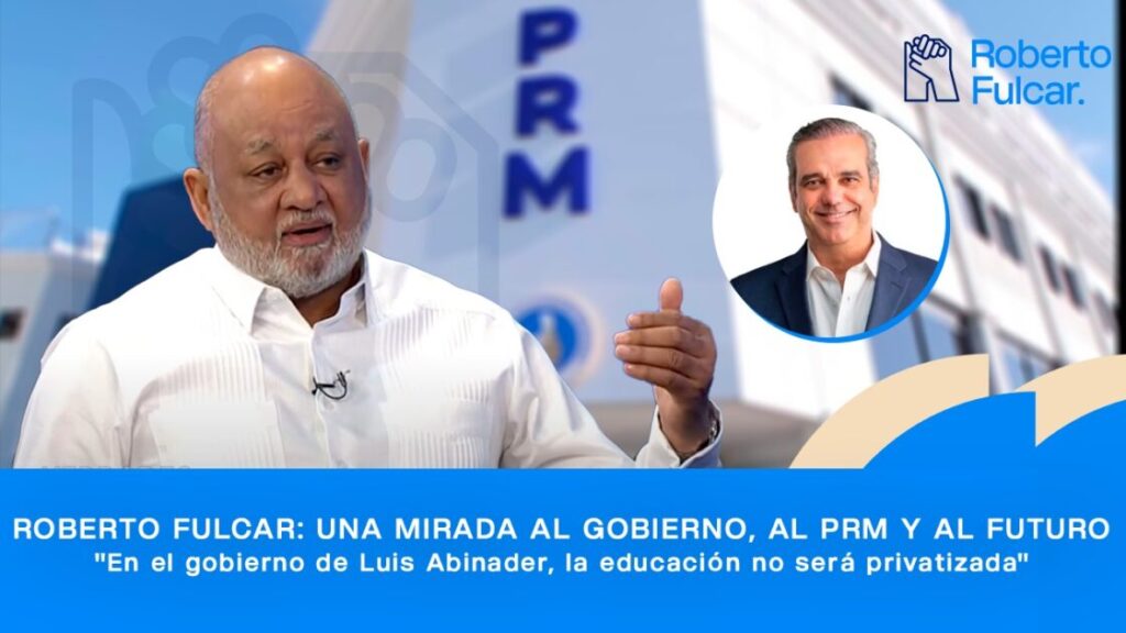 @RobertoFulcar: En el Gobierno de @LuisAbinader la Educación no será privatizada