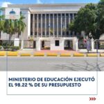 Nacionales | @AngelHdez50 @EducacionRDo ejecutó el 98.22% de su presupuesto por encima del promedio obtenido en los últimos 10 años