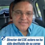 Director @COE_RD aclara no ha sido destituido de su cargo