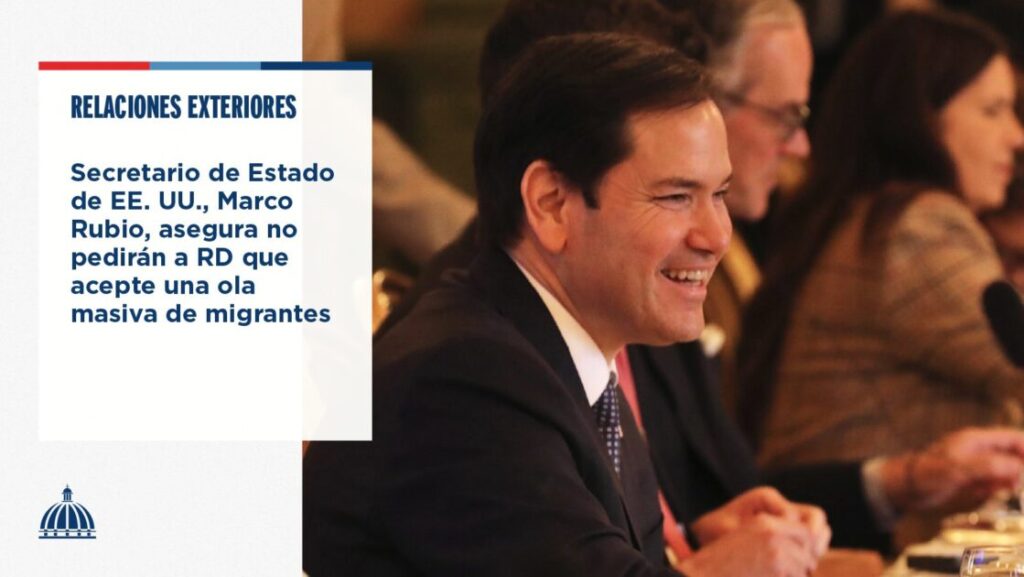 @ComunicacionDo @LuisAbinader encabezó una rueda de prensa donde @MarcoRubio aseguró que la nación norteamericana no le pedirá al país que acepte una ola masiva de migrantes