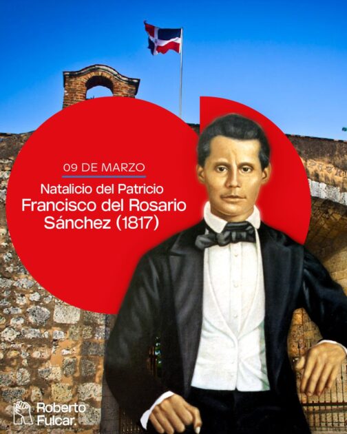 @RobertoFulcar Conmemoramos este día nueve de marzo el natalicio de Francisco del Rosario Sánchez, un prócer de nuestra independencia cuya entrega y sacrificio por la patria le otorgan una valiosa huella dibujada en forma indeleble en nuestra memoria histórica