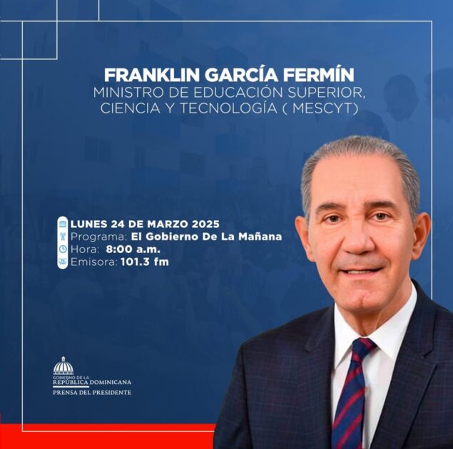 Sintoniza mañana 24 de marzo 2025 al Ministro de Educación Superior Ciencia y Tecnología @FGarciaFermin entrevista en “El Gobierno de la Mañana” por la 101.3 y todas sus Redes Sociales