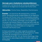 @EmbajadaUSAenRD suspende temporalmente  servicios de pasaportes y notaría en Punta Cana