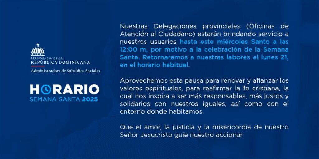 @AdessRD informa que Delegaciones provinciales (Oficinas de Atención al Ciudadano) estarán brindando servicio a nuestros usuarios hasta este miércoles Santo a las 12:00 m