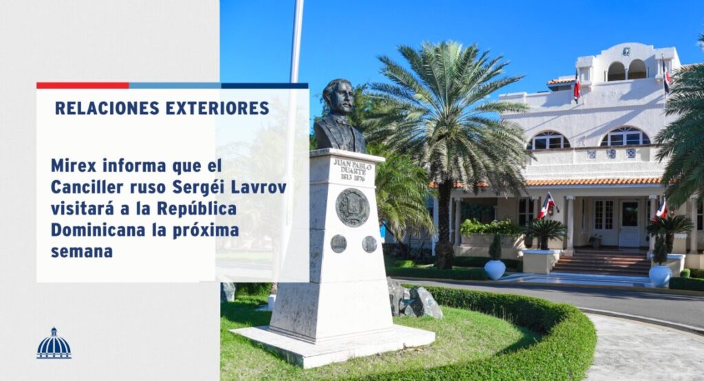 El @MIREXRD informó que el ministro de Asuntos Exteriores de la Federación de Rusia, Sergéi Lavrov, realizará una visita oficial al país este martes 30 de abril, en el marco de la apertura de su embajada en Santo Domingo