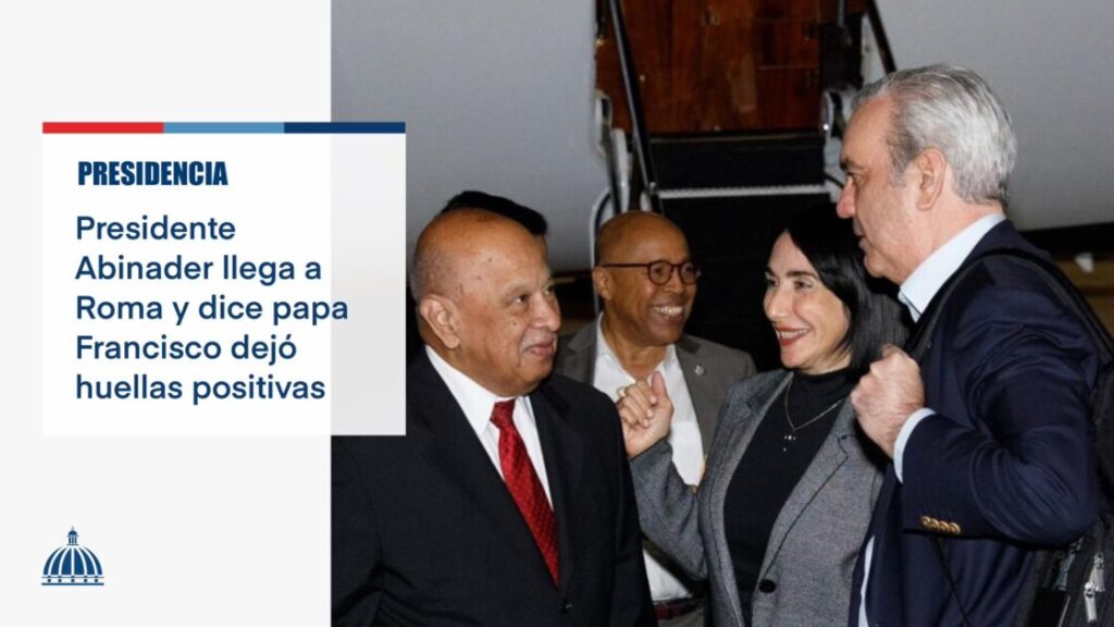 @LuisAbinader a su llegada a Roma para participar en la misa funeral de su santidad el papa Francisco, consideró que este siempre mandó su mensaje y que dejó muchas huellas positivas en el mundo con su prudencia de vida
