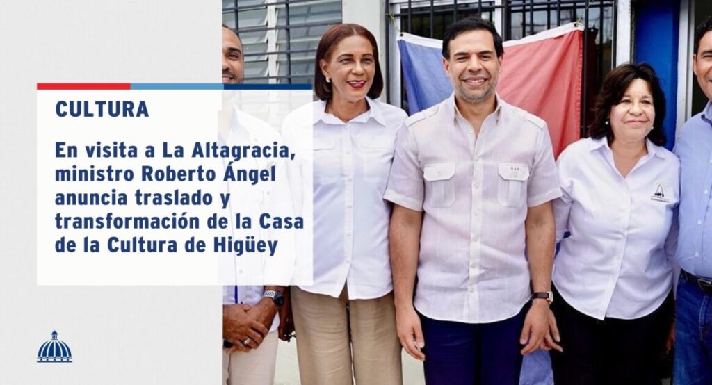 @ComunicacionDO En visita a la Altagracia Ministro de Cultura anuncia traslado y transformación casa de la Cultura de Higuey