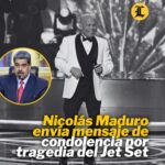 Nicolas Maduro envia mensaje de condolencias por tragedia en el Jet Set