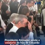 @LuisAbinader asiste a velatorio de Eduardo Guarionex Estrella Cruz, hijo del ministro Eduardo Estrella