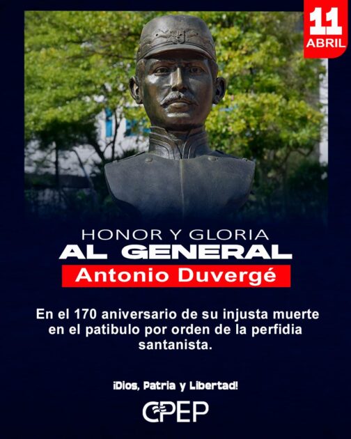 @CPEPRD General Antonio Duverge: El centinela de la frontera fusilado un día como 11 de abril de 1855, por orden perversa de Pedro Santana