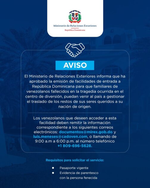 @MIREXRD El Ministerio de Relaciones Exteriores informa que ha aprobado la emisión de facilidades de entrada a República Dominicana para que familiares de venezolanos fallecidos en la tragedia ocurrida en el centro de diversión, puedan venir al país a gestionar el traslado de los restos