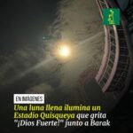 Una luna llena ilumina un Estadio Quisqueya que grita “¡Dios Fuerte!” junto a Barak