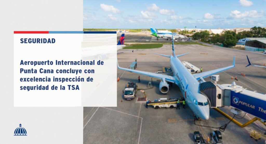 @ComunicacionDO Entre el 19 de abril y el 23 de mayo de 2025, la TSA inspeccionó el Aeropuerto de Punta Cana, concluyendo resultados altamente satisfactorios, sin registrarse hallazgos ni observaciones