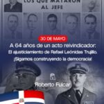 @RobertoFulcar a 64 años de un acto reivindicador, el ajusticiamiento de Rafael Leónidas Trujillo, seguimos construyendo la democracia