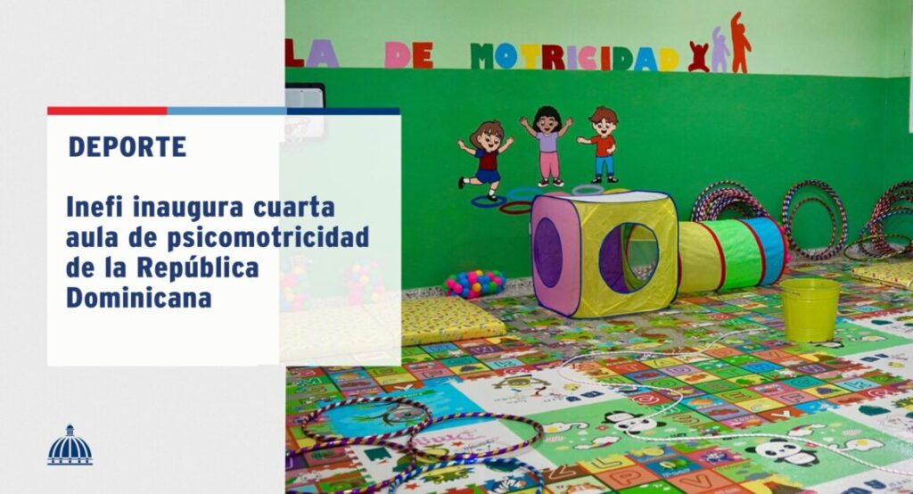 @EducacionRDO, a través del @InefiRDOficial, inauguró la cuarta aula de psicomotricidad en el Centro Educativo Susana Josefina Quezada, en Jarabacoa