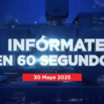 @ComunicacionDO Infórmate en 60 segundos 30 de mayo 2025