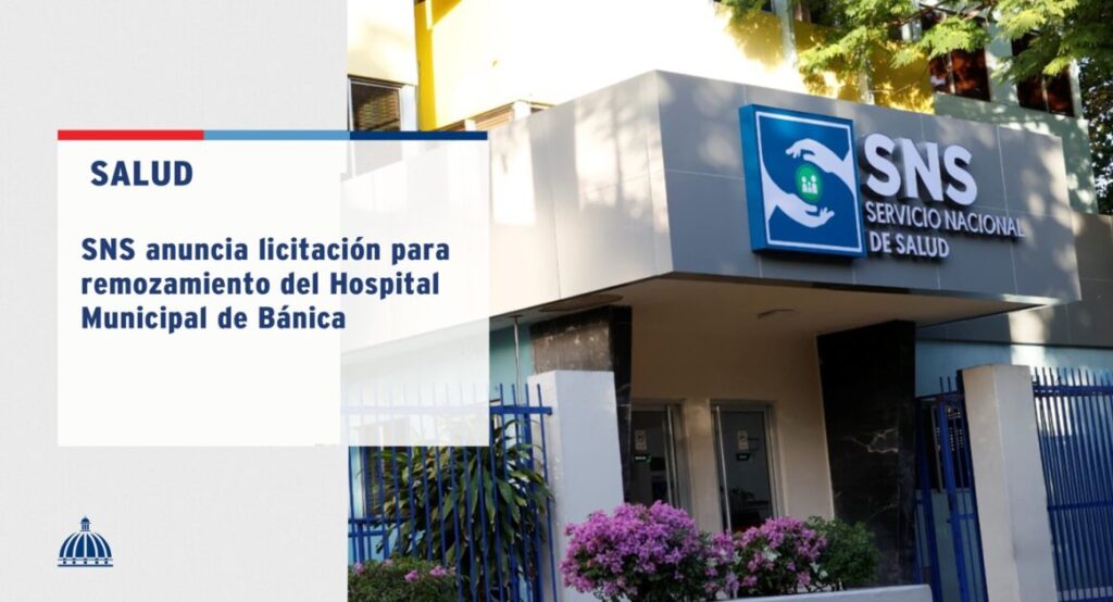 @SNSRDO anuncia licitación para remozamiento del Hospital Municipal de Bánica