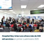 @DrMarioLama Hospital Ney Arias Lora ofrece más de 340,000 servicios durante primer cuatrimestre del 2025
