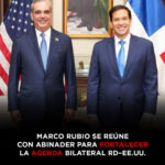 Marco Rubio se reúne con @LuisAbinader para fortalecer la agenda bilateral RD-EE.UU.