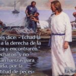  “Él les dijo: Echad la red a la derecha de la barca, y hallaréis.” Juan 21-5 | Evangelio De Hoy Domingo 4 Mayo 2025