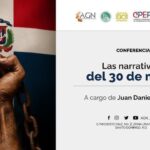 CONFERENCIA: “LAS NARRATIVAS DEL 30 DE MAYO ” Con  Juan Daniel Balcácer @Jd_Balcacer Historiador